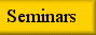 Seminars